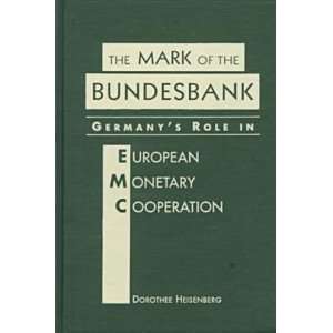  The Mark of the Bundesbank Germanys Role in European 