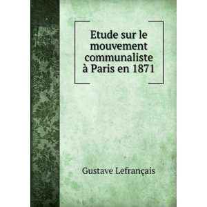  Etude sur le mouvement communaliste Ã  Paris en 1871 