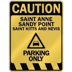 :  CAUTION SAINT ANNE SANDY POINT PARKING ONLY  PARKING SIGN SAINT 
