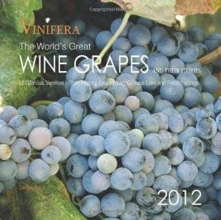    The Worlds Great Wine Grapes and Their Stories, 2012 Wall Calendar