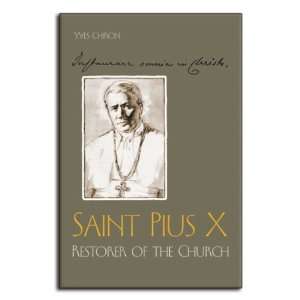  Saint Pius X Restorer of the Church (Yves Chiron 