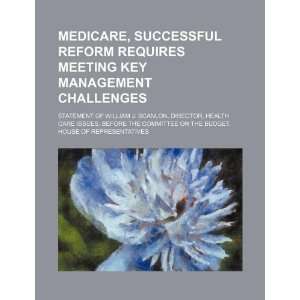  Medicare, successful reform requires meeting key 