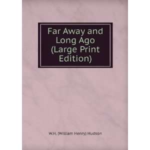  Far Away and Long Ago (Large Print Edition) W.H. (William 