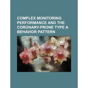  Complex monitoring performance and the coronary prone Type 