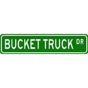 BUCKET TRUCK Street Sign ~ Custom Aluminum Street Signs  