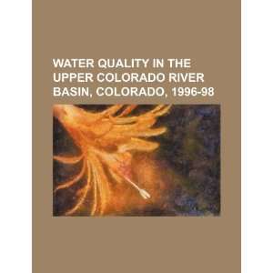  Water quality in the Upper Colorado River Basin, Colorado 