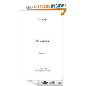 Alma Mater (French Edition) Max Borgo  Kindle Store