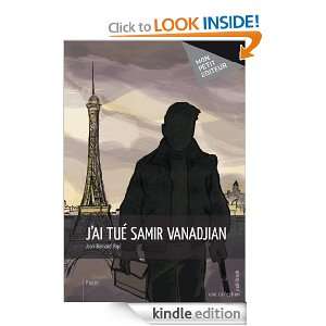 ai tué Samir Vanadjian (French Edition) Jean Bernard Papi  