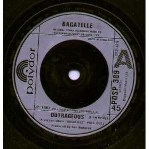  OUTRAGEOUS 7 INCH (7 VINYL 45) UK POLYDOR 1981 BAGATELLE Music