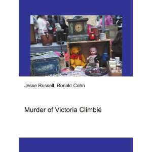  Murder of Victoria ClimbiÃ© Ronald Cohn Jesse Russell 