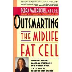  Outsmarting the Midlife Fat Cell Winning Weight Control 