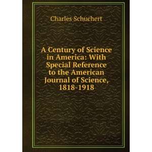   the American Journal of Science, 1818 1918 Charles Schuchert Books