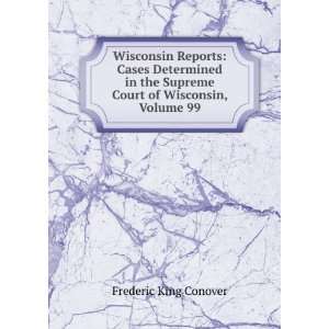 Wisconsin Reports: Cases Determined in the Supreme Court of Wisconsin 