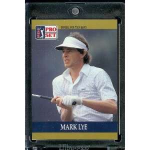 1990 ProSet # 54 Mark Lye PGA Golf Card   Mint Condition   Shipped In 