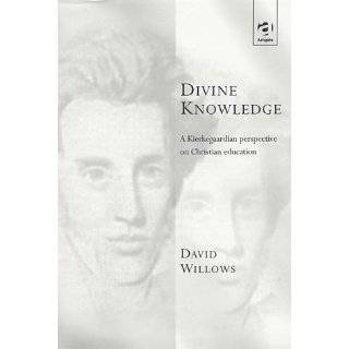 Divine Knowledge A Kierkgaardian perspective on Christian education 