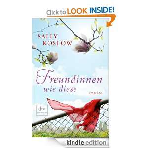 Freundinnen wie diese Roman (German Edition) Sally Koslow, Britta 