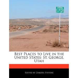   United States: St. George, Utah (9781171174905): Dakota Stevens: Books