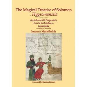 Treatise of Solomon, or Hygromanteia (Sourceworks of Ceremonial Magic 