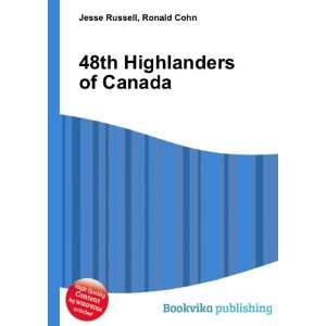  48th Highlanders of Canada Ronald Cohn Jesse Russell 
