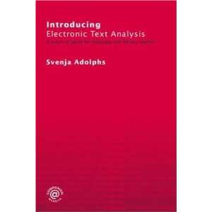  Introducing Electronic Text Analysis: A Practical Guide 