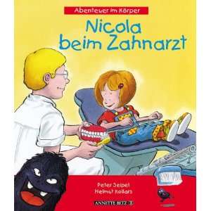 Nicola beim Zahnarzt  Peter Seipel, Helmut Kollars Bücher