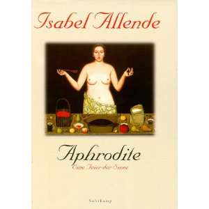   . Eine Feier für die Sinne.  Isabel Allende Bücher