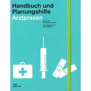 Handbuch und Planungshilfe Arztpraxen  Philipp Meuser 