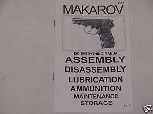 MAKAROV ASSEMBLY DISASSEMBLY DO EVERYTHING MANUAL  