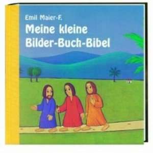   kleine Bilder Buch Bibel  Emil Maier Fürstenfeld Bücher