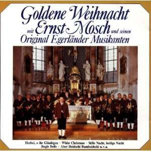 Goldene Weihnachten Ernst & Orig.Egerländer Mosch  Musik
