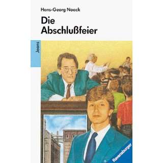 Die Abschlußfeier. ( Ab 13 J.).  Hans Georg Noack Bücher