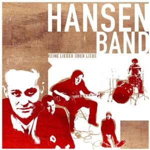 Keine Lieder über Liebe: Hansen Band: .de: Musik