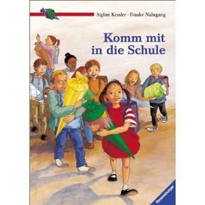   in die Schule  Siglint Kessler, Frauke Nahrgang Bücher