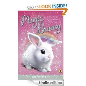 Magic Bunny: Chocolate Wishes: Chocolate Wishes: Sue Bentley:  