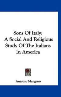 Sons of Italy: A Social and Religious Study of the Italians in America