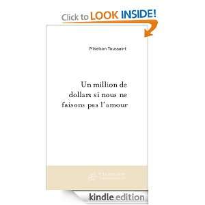 Un million de dollars si nous ne faisons pas lamour (French Edition 