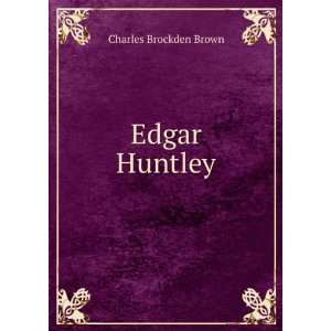 Edgar Huntley Charles Brockden Brown  Books