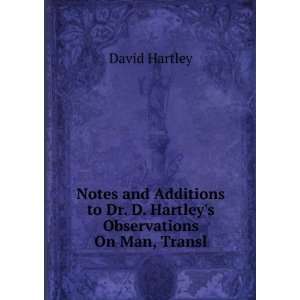   Hartleys Observations On Man, Transl: David Hartley: 