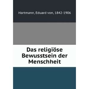   se Bewusstsein der Menschheit Eduard von, 1842 1906 Hartmann Books