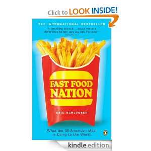   Meal is Doing to the World: Eric Schlosser:  Kindle Store