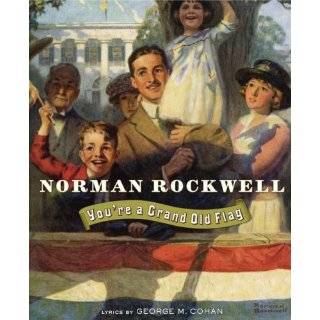   by Public Domain, George M. Cohan and Norman Rockwell (Jun 3, 2008