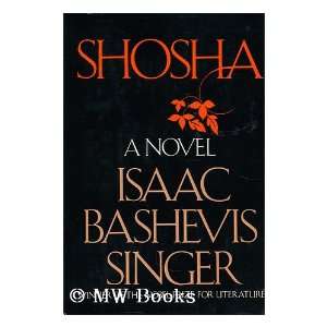  Shosha / Isaac Bashevis Singer (9780374263362) Isaac Bashevis 