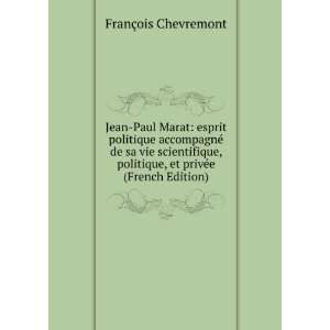 Jean Paul Marat esprit politique accompagnÃ© de sa vie scientifique 