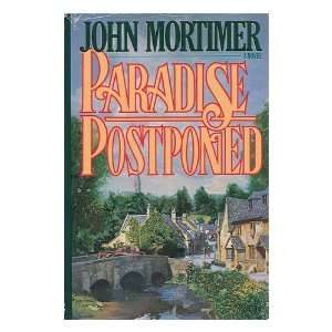   Paradise Postponed / John Mortimer John (1923 2009) Mortimer Books