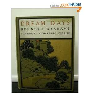  Dream Days Kenneth Grahame, Maxfield Parrish Books