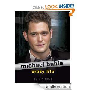 Michael Buble Crazy Life Olivia King  Kindle Store