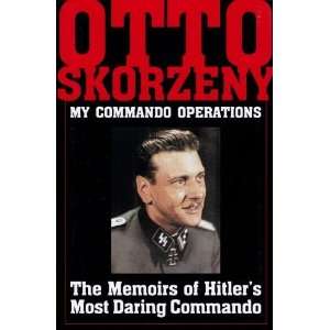   Commando (Schiffer Military History) [Hardcover] Otto Skorzeny Books