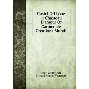   Creatione Mundi Richard Francis Weymouth Robert Grosseteste  Books