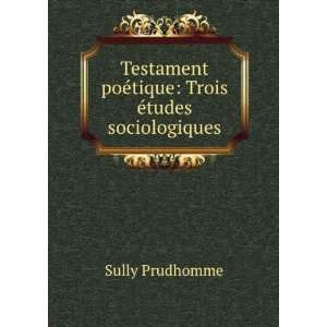   : Trois Ã©tudes sociologiques: Sully Prudhomme:  Books