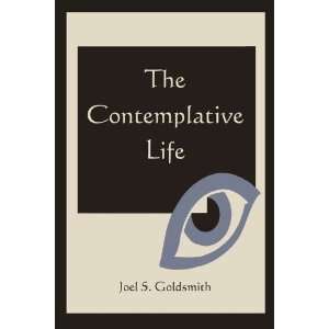    The Contemplative Life [Paperback] Joel S. Goldsmith Books